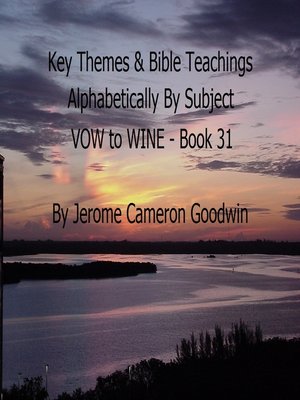 cover image of VOW to WINE--Book 31--Key Themes by Subjects